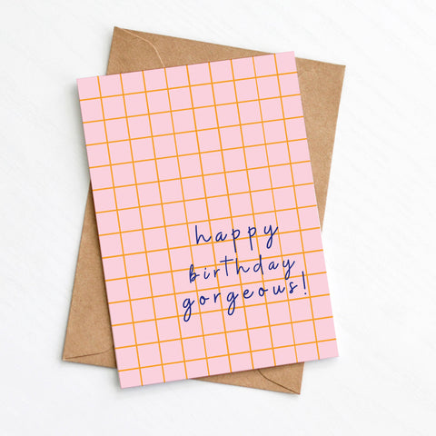 Greenwich Paper Studio - Happy Birthday Gorgeous Card