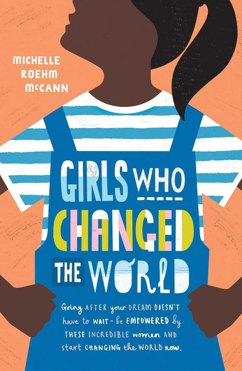 Girls Who Changed the World, Michelle Roehm McCann