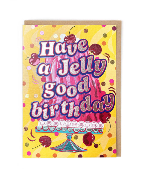 Cath Tate Cards - Have a Jelly good birthday
