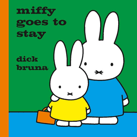 Miffy Goes to Stay, Dick Bruna