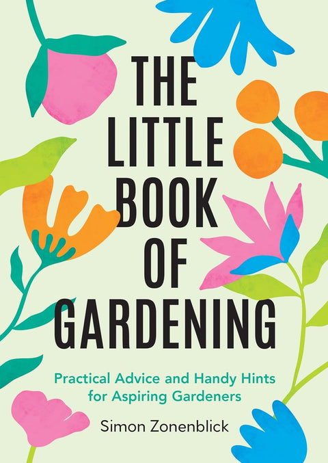 The Little Book of Gardening, Simon Zonenblick