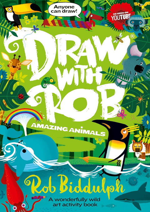 Draw With Rob: Amazing Animals, Rob Biddulph