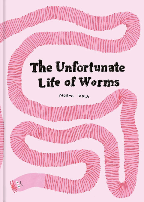 The Unfortunate Life Of Worms, Noemi Vola