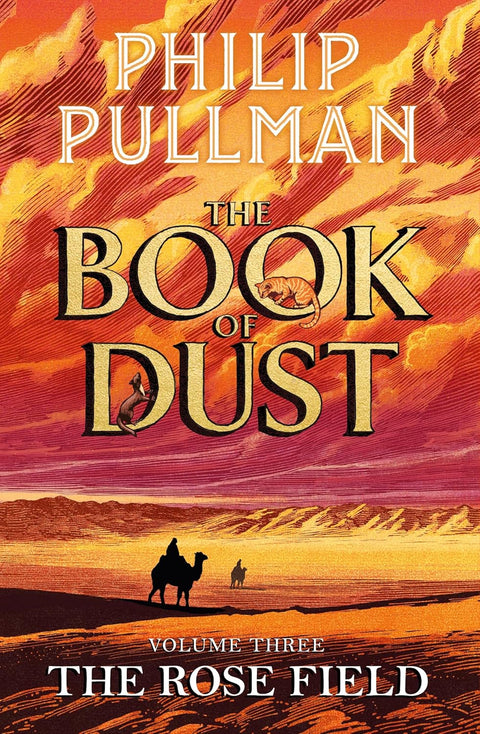 The Rose Field: The Book of Dust Volume Three, Philip Pullman