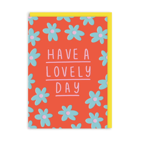 Have A Lovely Day Greeting Card