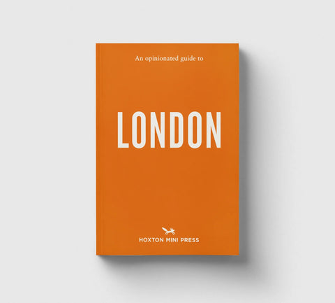 An Opinionated Guide to London, Hoxton Mini Press