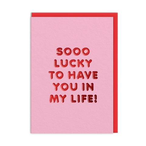 Sooo Lucky to Have You Card
